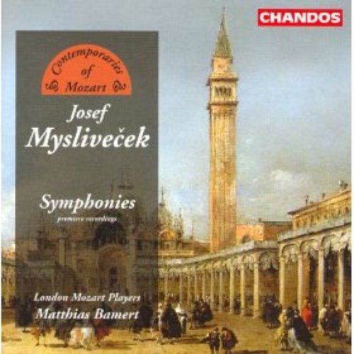 Myslivecek: Symphonies in C Major / A Major / F Major / D Major / B-Flat Major / G Major