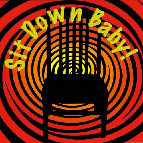 Sit Down Baby!
