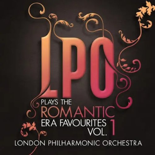 LPO plays the Romantic Era Favourites Vol. 1