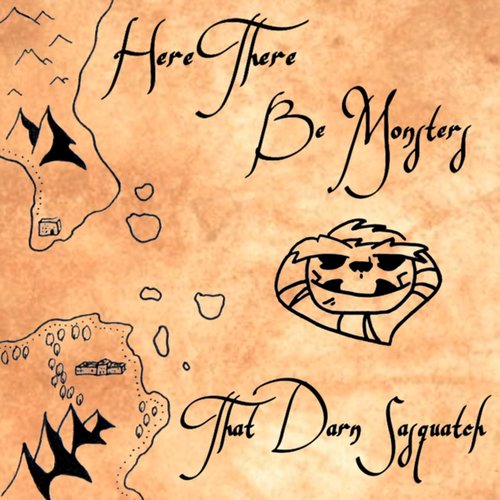 Here There Be Monsters