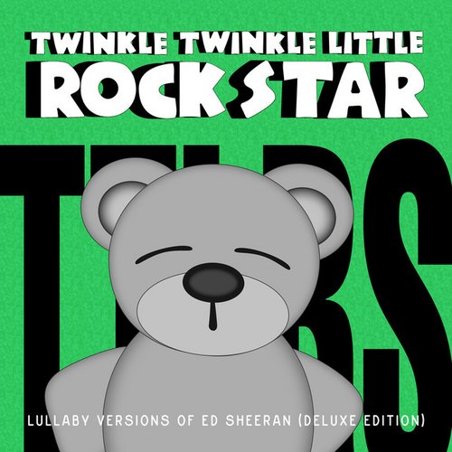 Lullaby Versions of Ed Sheeran (Deluxe Edition)