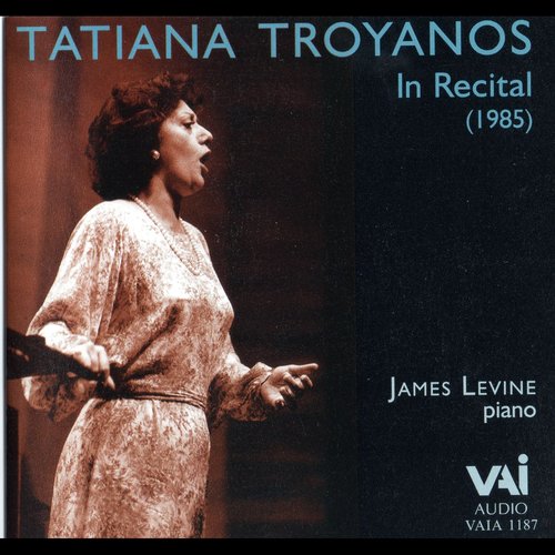 Tatiana Troyanos in Recital - James Levine, Piano