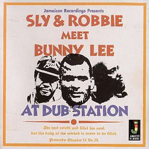 Sly & Robbie Meet Bunny Lee At Dub Station