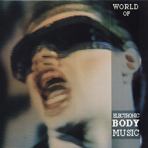 World of Electronic Body Music