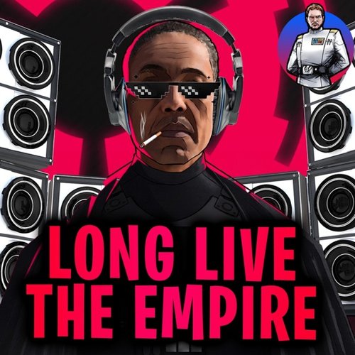 Long Live the Empire (The Mandalorian: Moff Gideon x Imperial March EDM) - Single