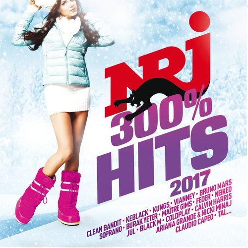 NRJ 300% Hits 2017 [Explicit]