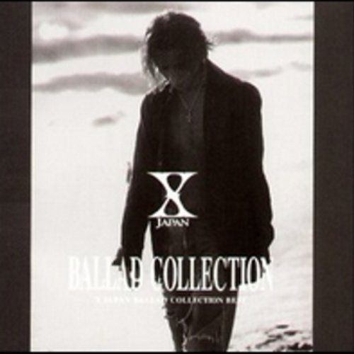 X - Japan - Ballad Collection