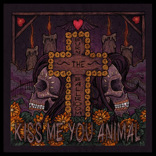 Kiss Me You Animal