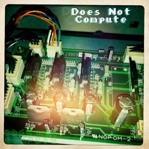 Does Not Compute