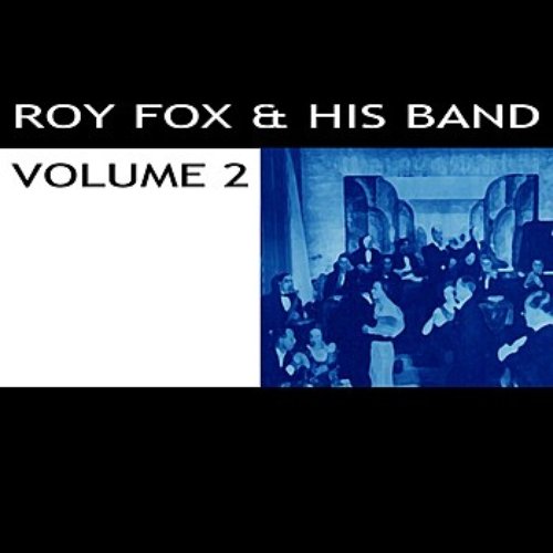 Roy Fox & His Band Volume 2