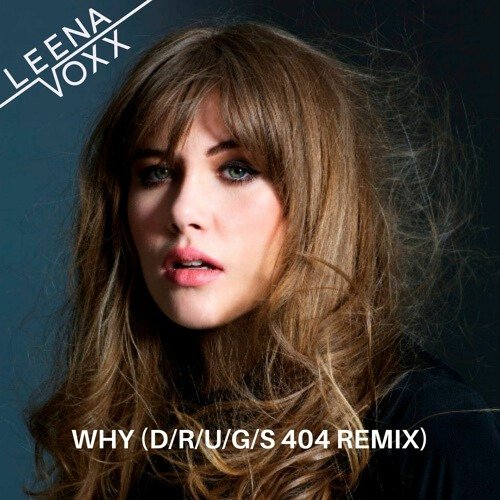 Why (D/R/U/G/S 404 Remix) - Single