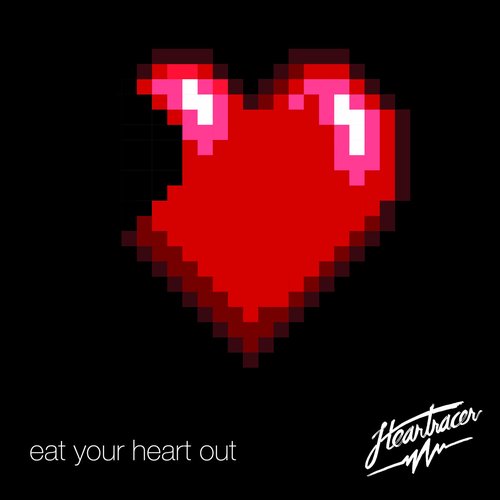 Eat Your Heart Out