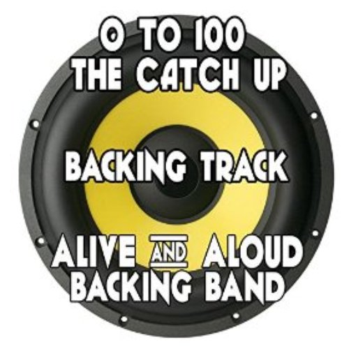 0 to 100 (The Catch Up) [Backing Track Instrumental Version] - Single
