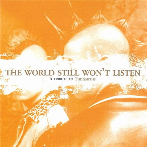 The World Still Won't Listen: A Tribute to the Smiths