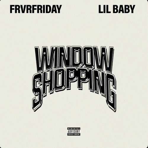 Window Shopping (feat. Lil Baby) - Single