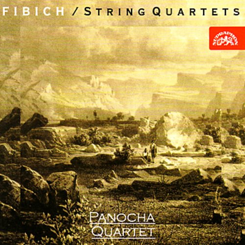 Fibich: String Quartets/Panocha Quartet