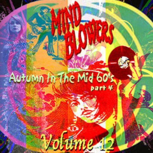 Mind Blowers Volume 12 - Autumn In The Mid 60's ‎Part 4