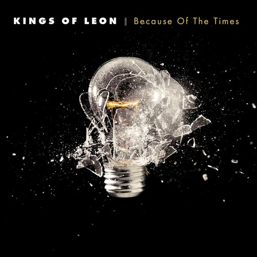 Because of the Times — Kings of Leon | Last.fm