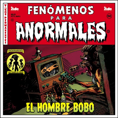 Fenómenos para Anormales: El Hombre Bobo - Vol.1