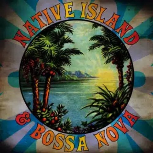 Native Island & Bossa Nova