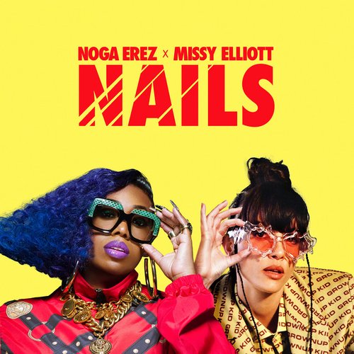 NAILS (feat. Missy Elliott) - Single