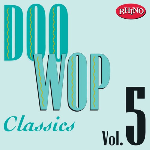 Doo Wop Classics, Vol. 5