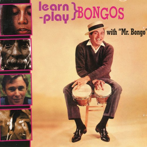 Learn - Play Bongos With "Mr. Bongo"