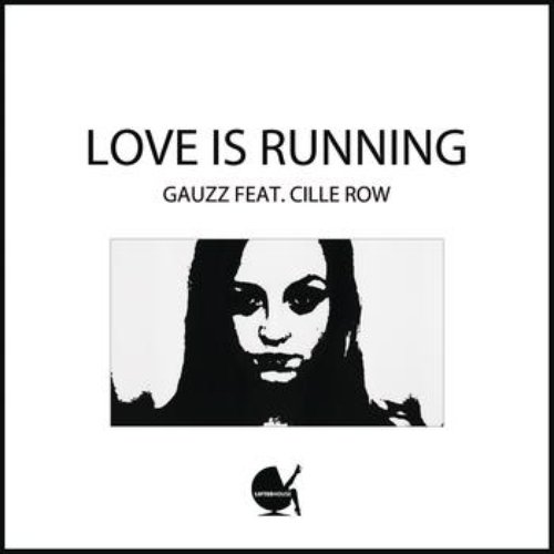 Love Is Running (feat. Cille Row)