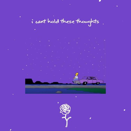 I Can't Hold These Thoughts - Single