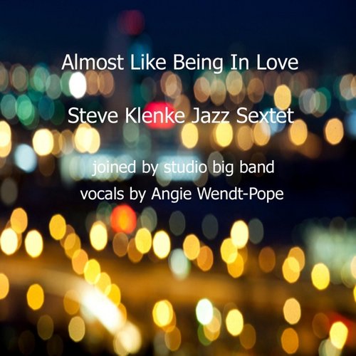 Almost Like Being in Love (feat. Angie Wendt Pope)