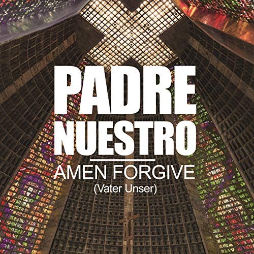 Amen Forgive (Vater Unser)