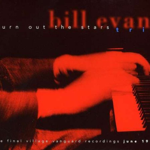 Bill Evans: Turn Out the Stars/The Final Village Vanguard Recordings June 1980