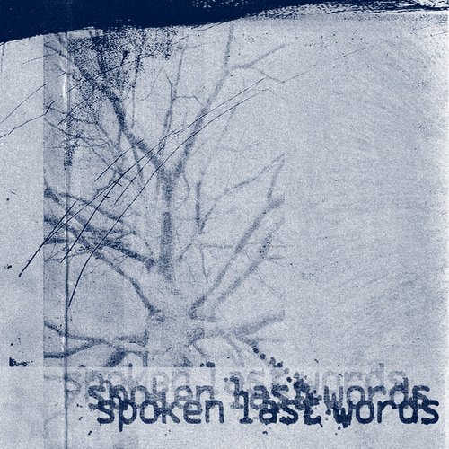 spoken last words