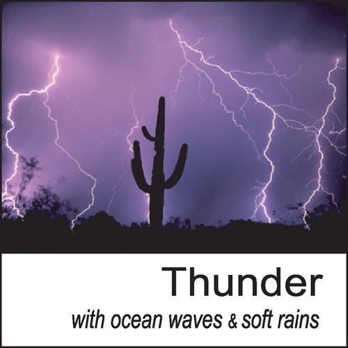 Thunder: With Ocean Waves & Soft Rains, Thunderstorm, Thunder Sounds, Sounds of Thunder, Nature Sounds