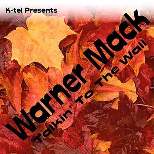 K-tel Presents Warner Mack - Talkin' To The Wall