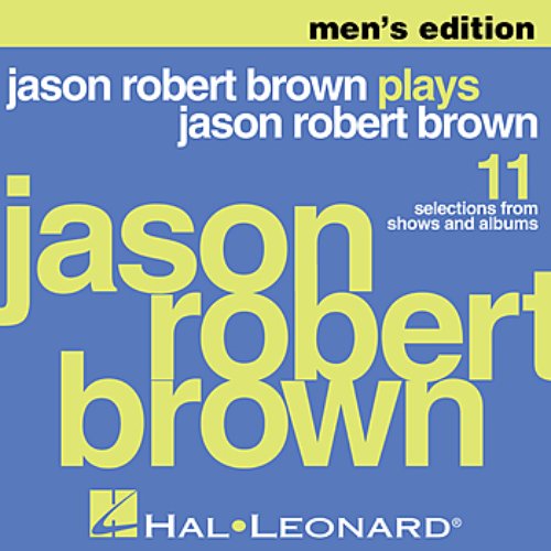 Jason Robert Brown Plays Jason Robert Brown - Men's Edition