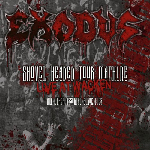 Shovel Headed Tour Machine: Live at Wacken and Other Assorted Atrocities