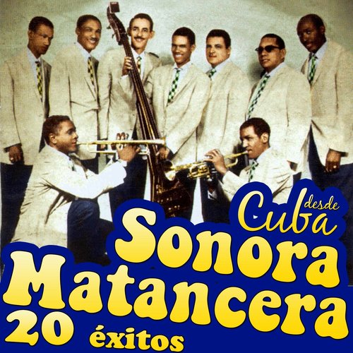 La Sonora Matancera Desde Cuba. 20 Éxitos