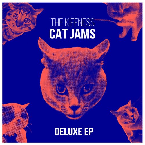 Cat Jams (Deluxe EP) — The Kiffness | Last.Fm
