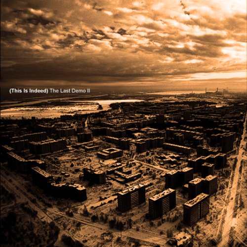 (This Is Indeed) The Last Demo II