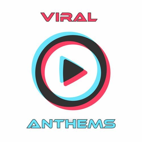 Viral Anthems