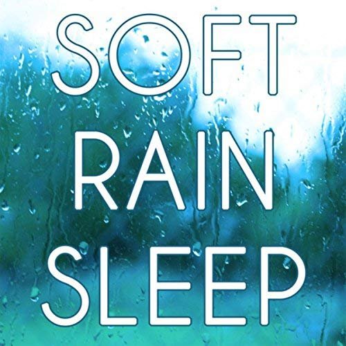 Soft Rain Sleep