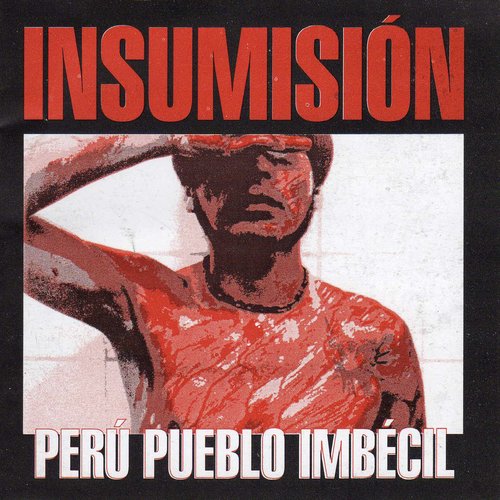 Perú Pueblo Imbécil