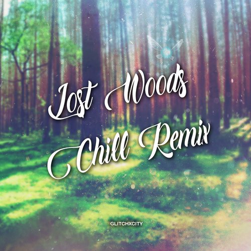 Lost Woods (Chill Remix)
