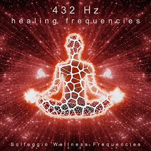 432 Hz Healing Frequencies
