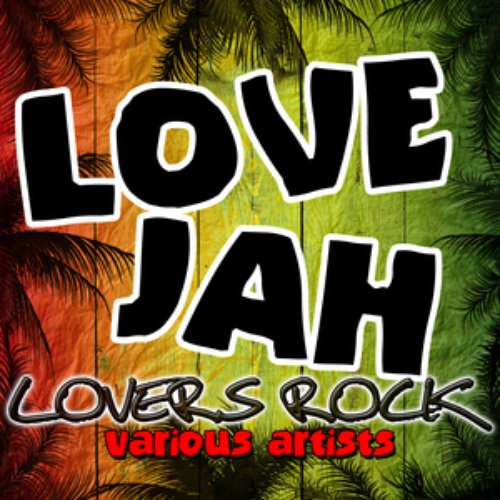 Love Jah: Lovers Rock