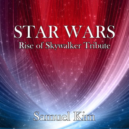 Star Wars: The Rise of Skwalker Tribute - Single