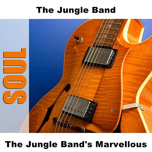 The Jungle Band's Marvellous