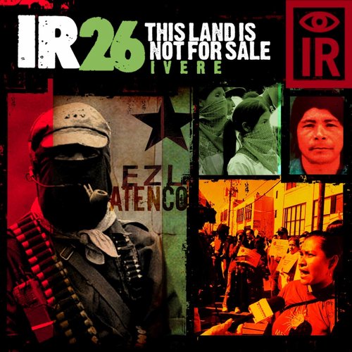 IR 26 This Land Is Not for Sale / Ivere (feat. Asian Dub Foundation)