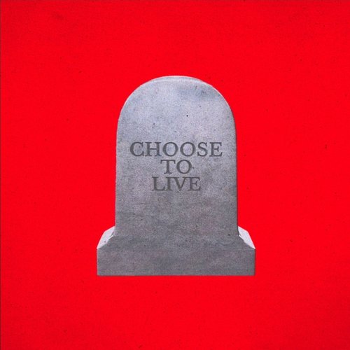 Choose to Live